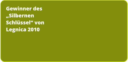 Gewinner des „Silbernen Schlüssel“ von Legnica 2010